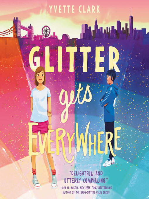 Title details for Glitter Gets Everywhere by Yvette Clark - Available